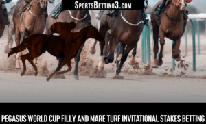 2022 Pegasus World Cup Filly And Mare Turf Invitational Stakes Betting