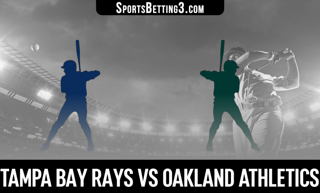 Tampa Bay Rays vs Oakland Athletics Betting Odds