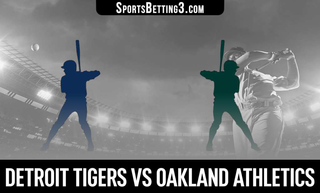 Detroit Tigers vs Oakland Athletics Betting Odds