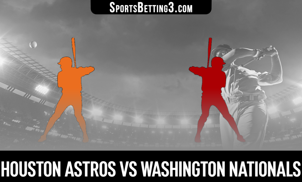 Houston Astros vs Washington Nationals Betting Odds