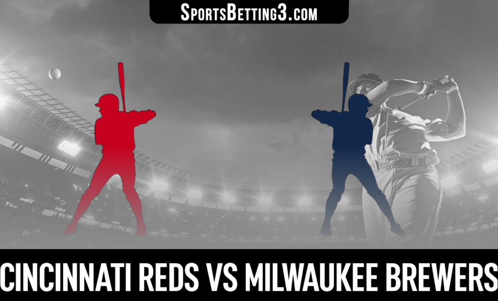 Cincinnati Reds vs Milwaukee Brewers Betting Odds