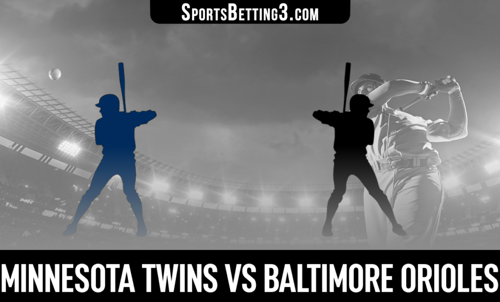 Minnesota Twins vs Baltimore Orioles Betting Odds