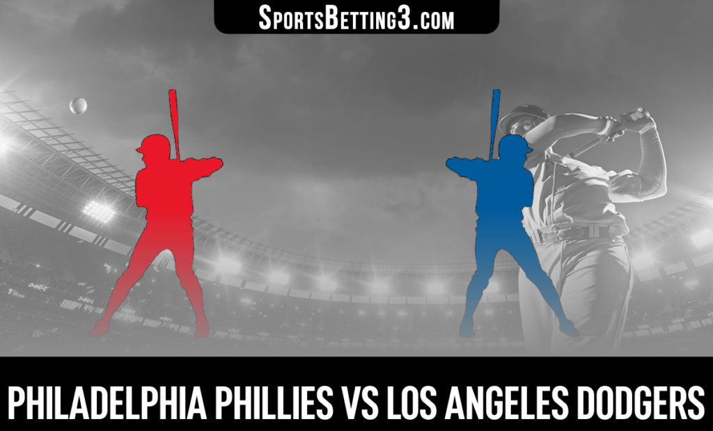 Philadelphia Phillies vs Los Angeles Dodgers Betting Odds