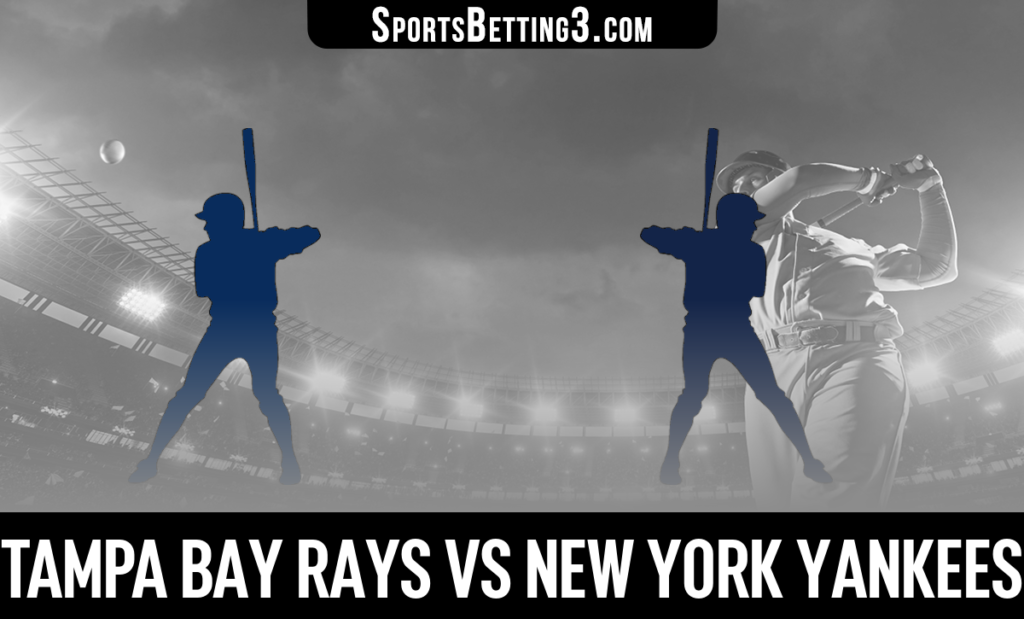 Tampa Bay Rays vs New York Yankees Betting Odds