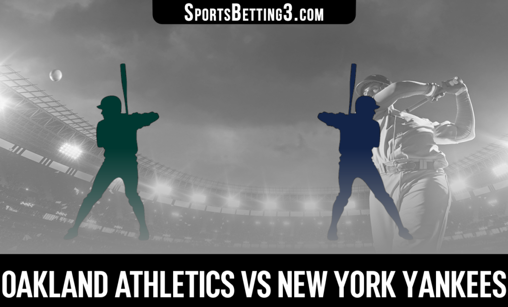 Oakland Athletics vs New York Yankees Betting Odds