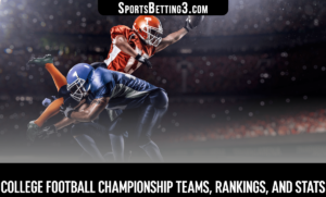 College Football Championship Teams, Rankings, and Stats