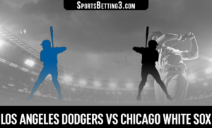 Los Angeles Dodgers vs Chicago White Sox Betting Odds