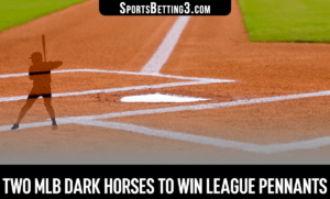 Two MLB Dark Horses to win league pennants
