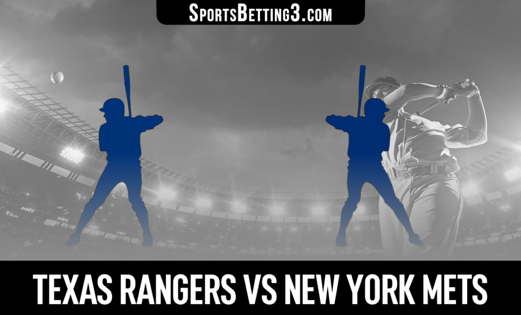 Texas Rangers vs New York Mets Betting Odds