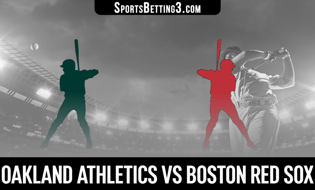 Oakland Athletics vs Boston Red Sox Betting Odds