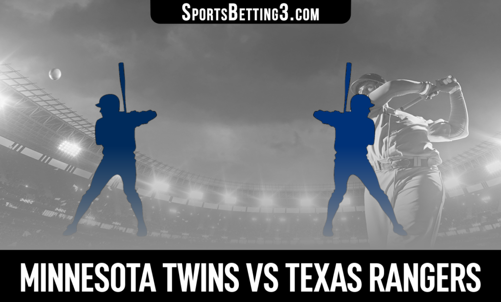 Minnesota Twins vs Texas Rangers Betting Odds