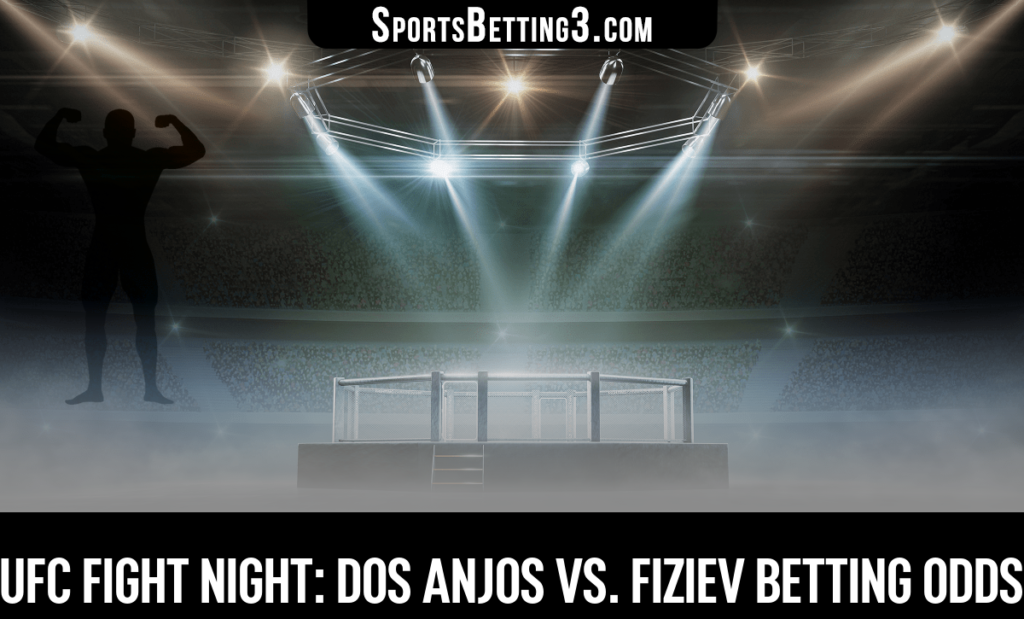 UFC Fight Night: Dos Anjos vs. Fiziev Betting odds