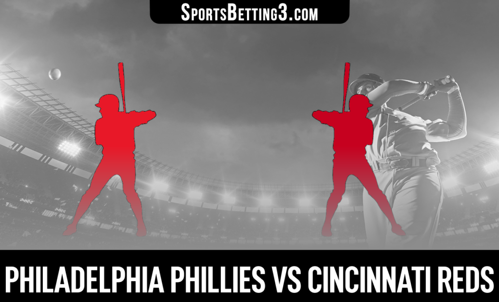 Philadelphia Phillies vs Cincinnati Reds Betting Odds