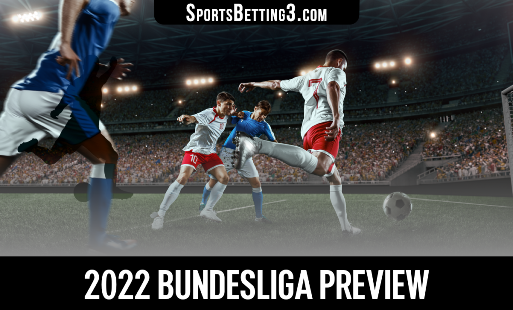 2022 Bundesliga Preview