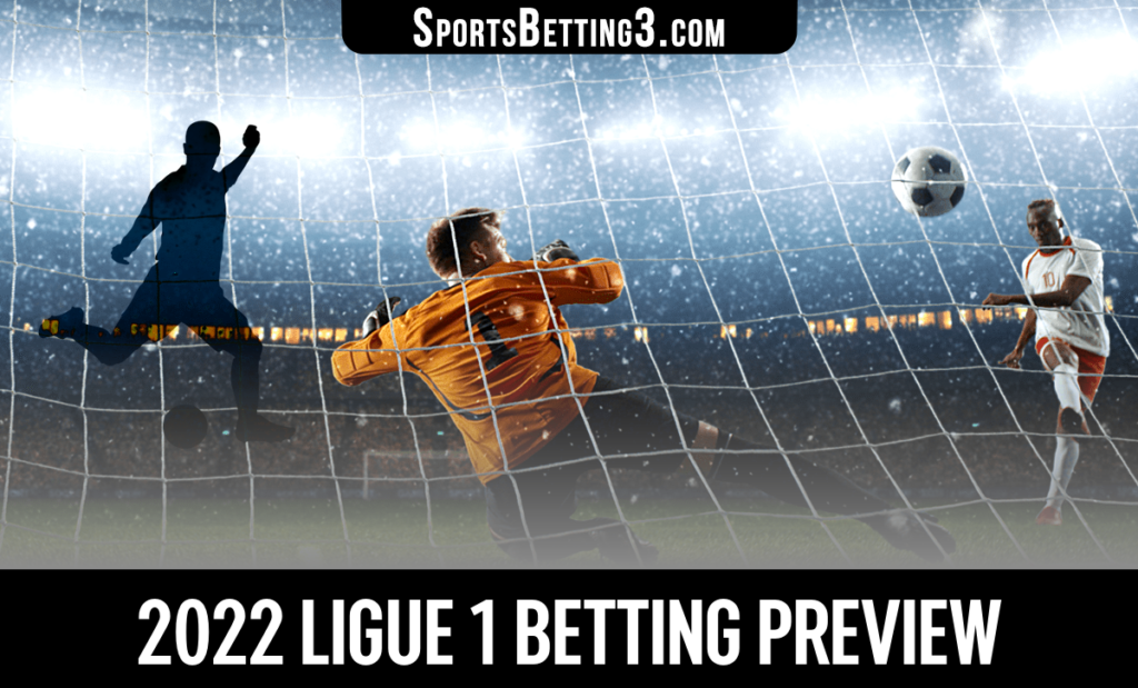 2022 Ligue 1 Betting Preview