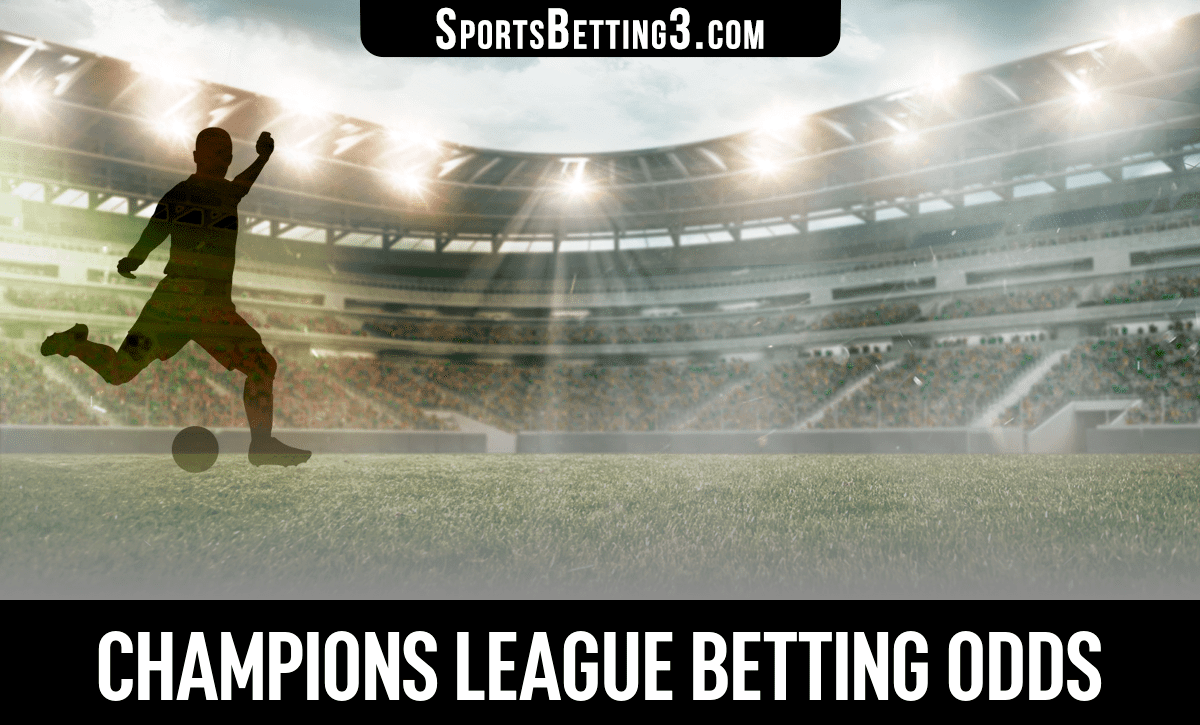 Current UEFA Champions League Betting Odds and Lines