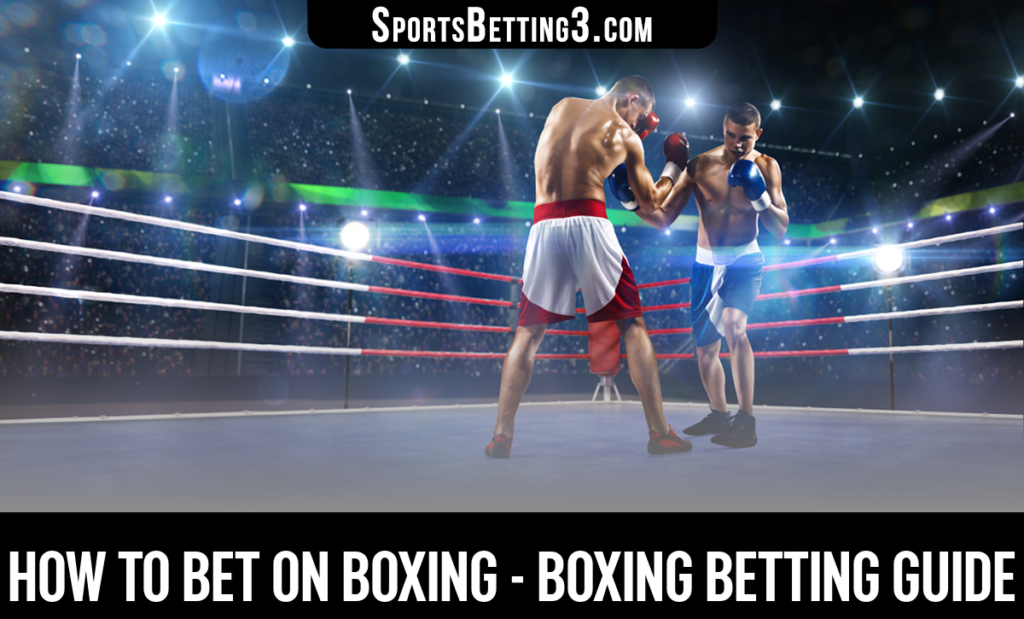How to Bet on Boxing - Boxing Betting Guide