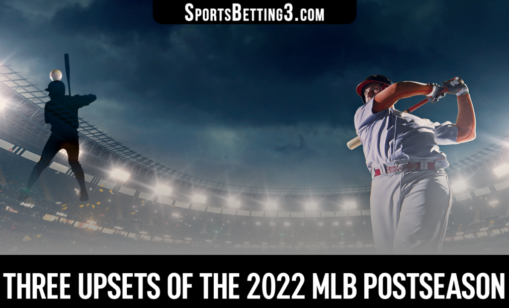 Three upsets of the 2022 MLB postseason