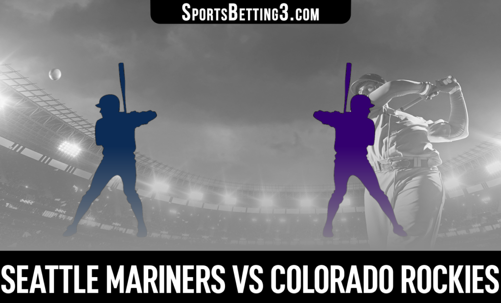 Seattle Mariners vs Colorado Rockies Betting Odds