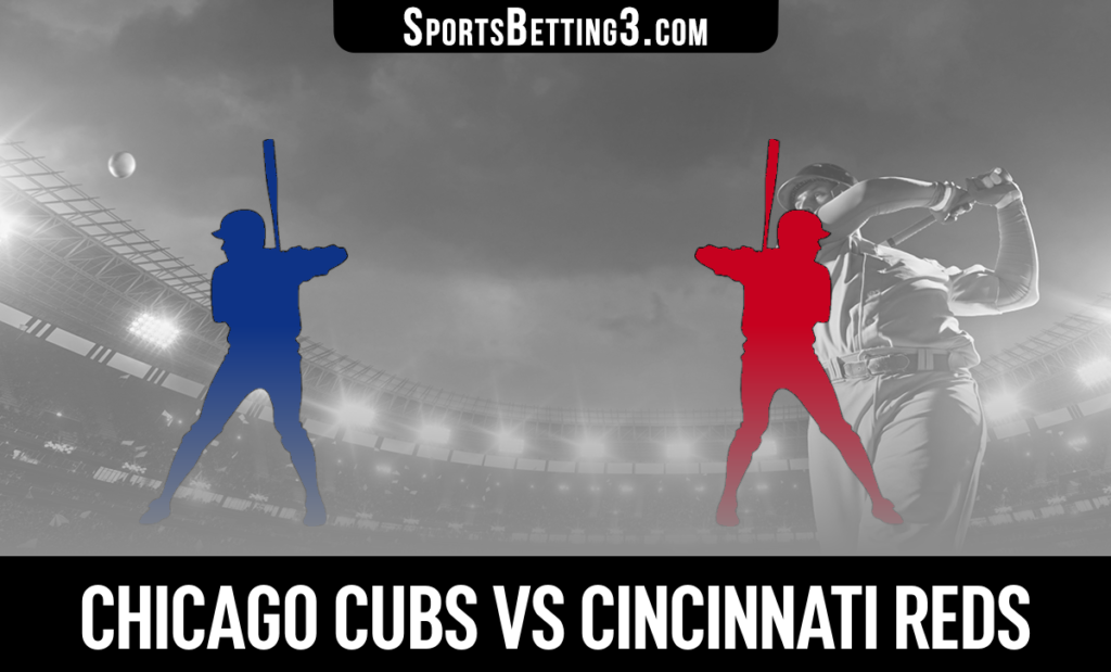 Chicago Cubs vs Cincinnati Reds Odds
