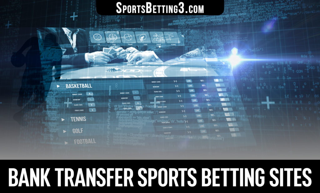 Bank Transfer Sports Betting Sites
