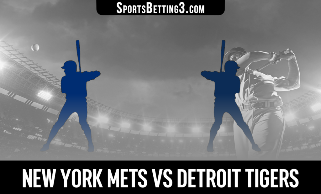 New York Mets vs Detroit Tigers Odds