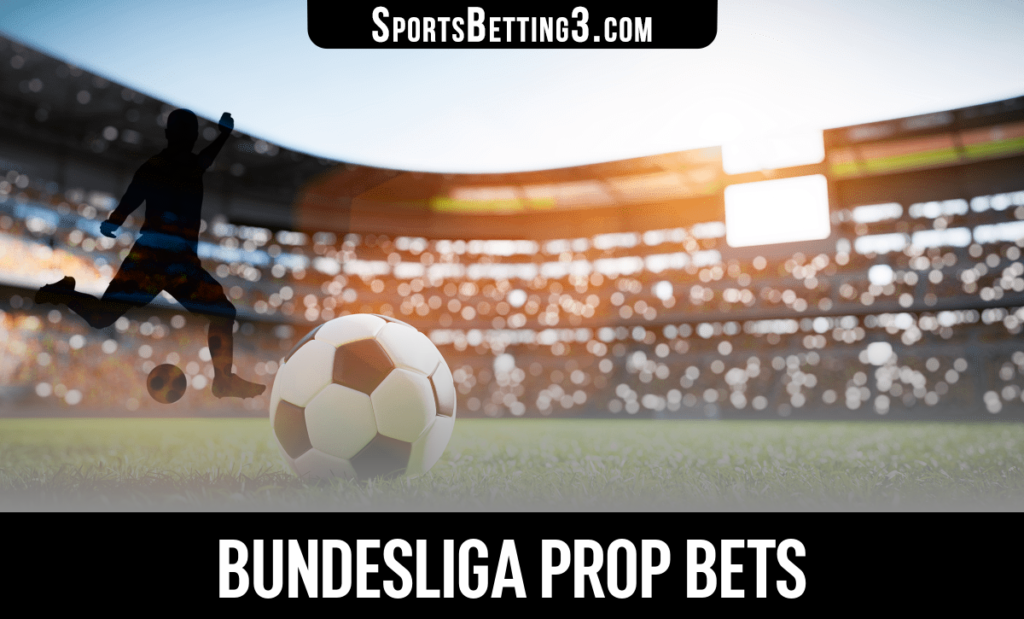 Bundesliga Prop Bets