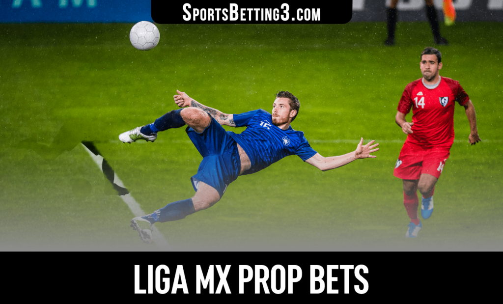 Liga MX Prop Bets