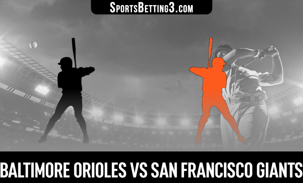 Baltimore Orioles vs San Francisco Giants Odds