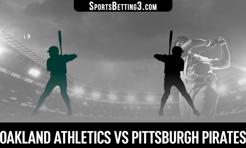 Oakland Athletics vs Pittsburgh Pirates Odds