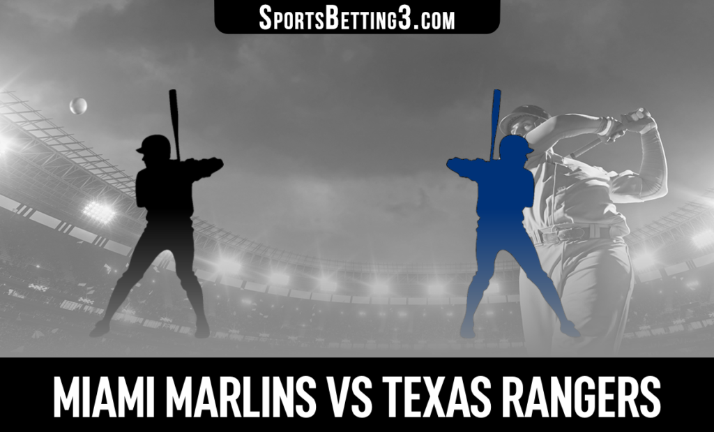 Miami Marlins vs Texas Rangers Odds