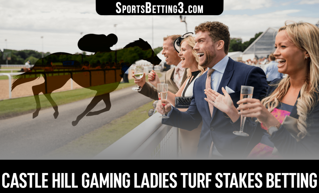 2023 Castle Hill Gaming Ladies Turf Stakes Betting