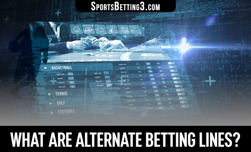 What are Alternate Betting Lines?