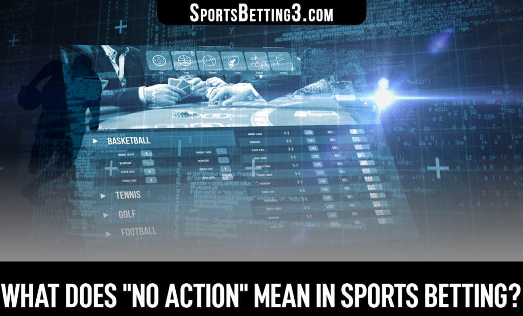 What does "No Action" Mean in Sports Betting?