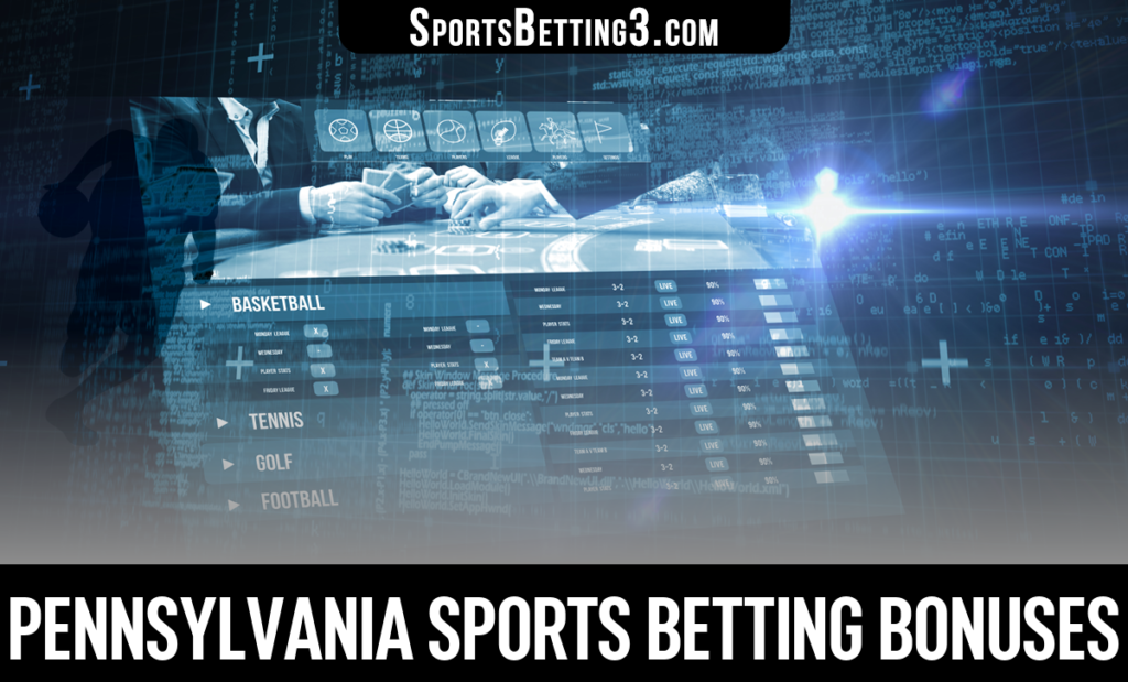 Pennsylvania Sports Betting Bonuses