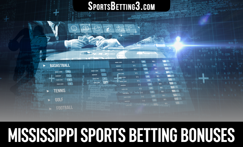Mississippi Sports Betting Bonuses