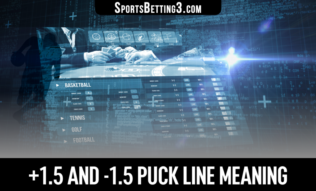 +1.5 and -1.5 Puck Line Meaning