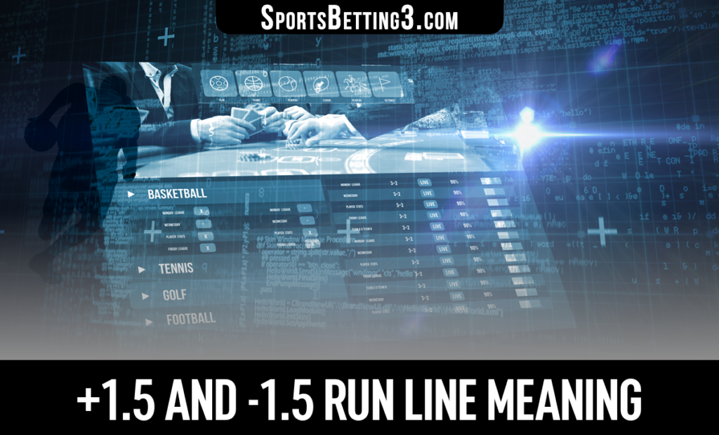 +1.5 and -1.5 Run Line Meaning