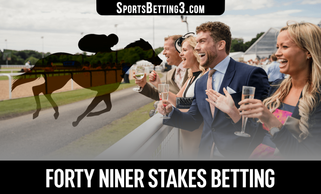 2023 Forty Niner Stakes Betting