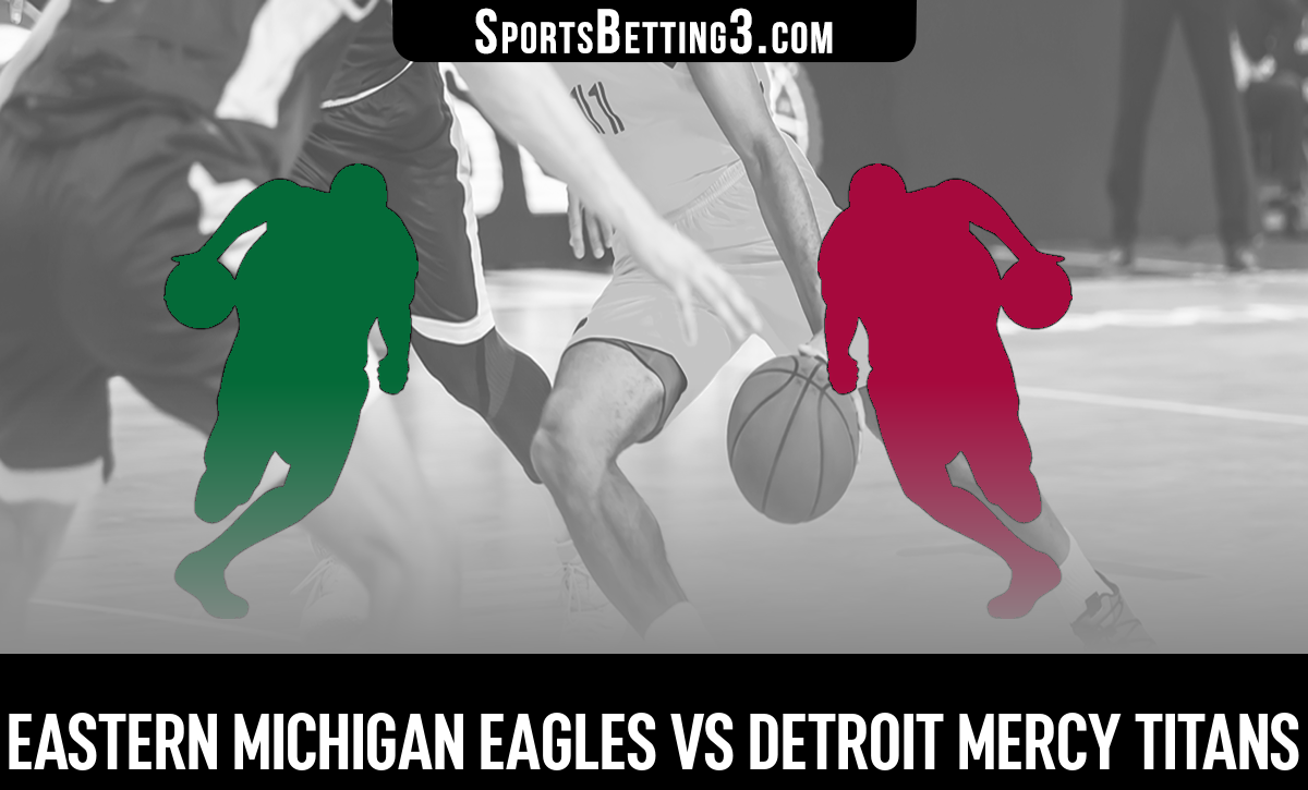 Eastern Michigan vs Detroit Mercy Basketball Odds