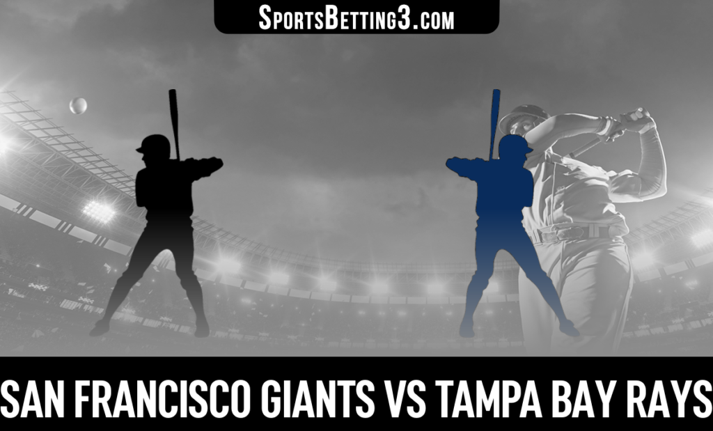 San Francisco Giants vs Tampa Bay Rays Odds