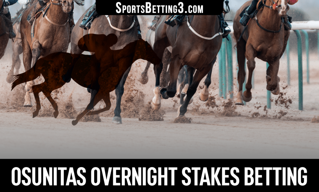 2024 Osunitas Overnight Stakes Betting