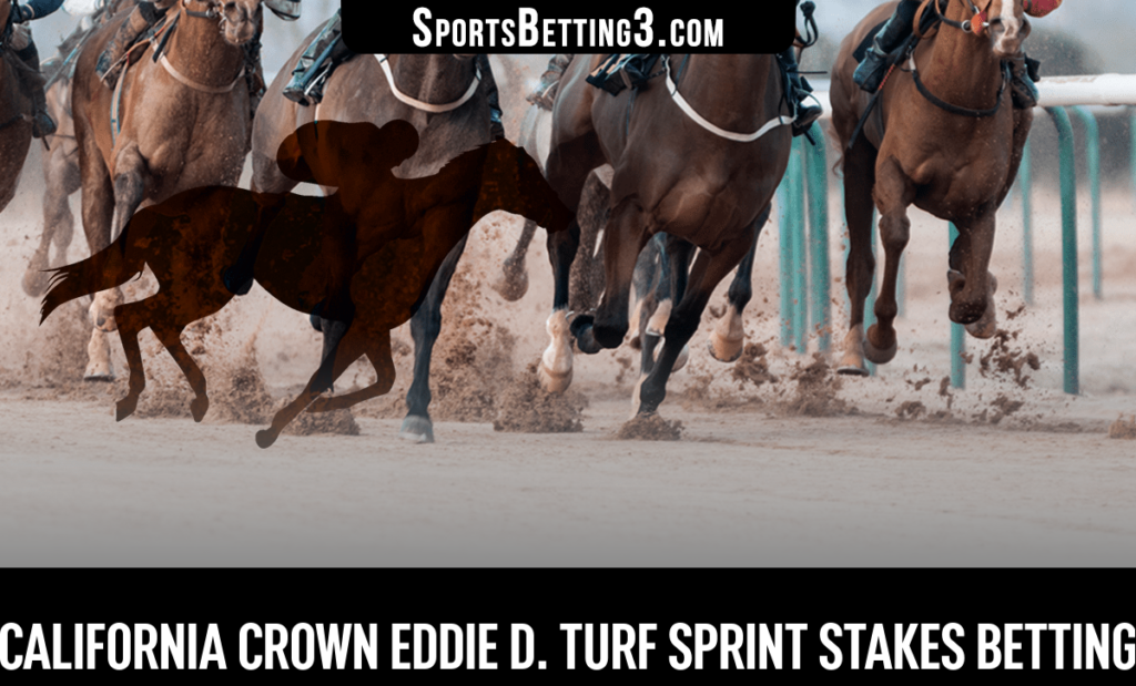California Crown Eddie D. Turf Sprint Stakes Betting