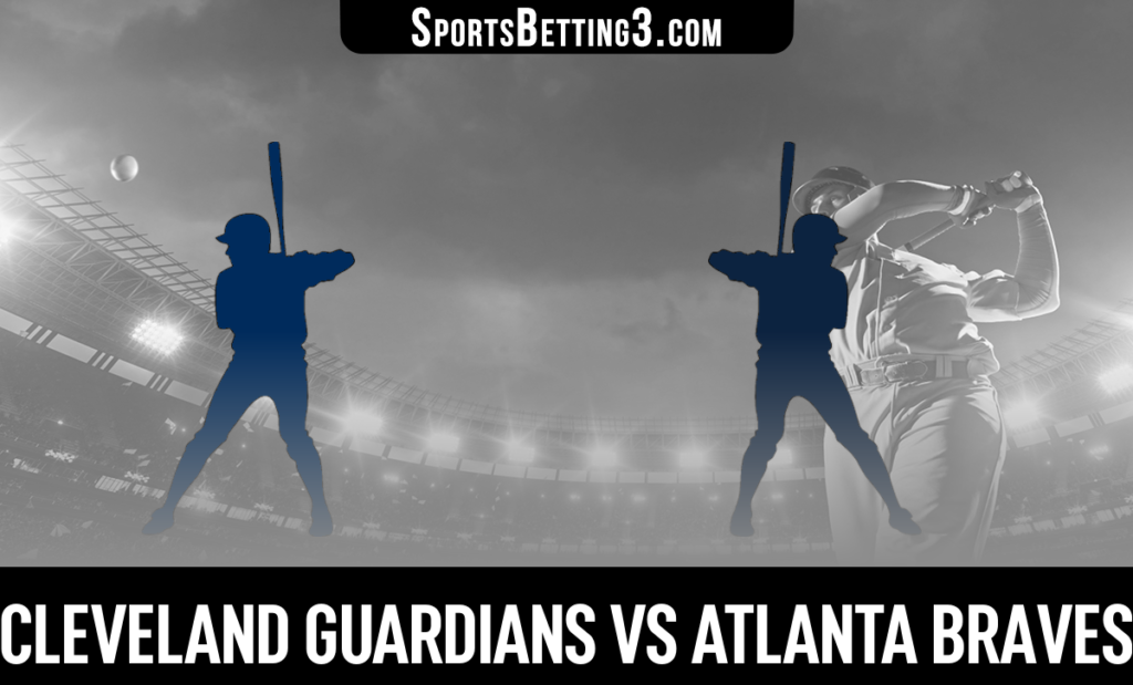 Cleveland Guardians vs Atlanta Braves Odds