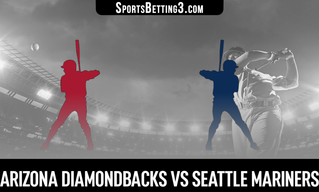 Arizona Diamondbacks vs Seattle Mariners Odds