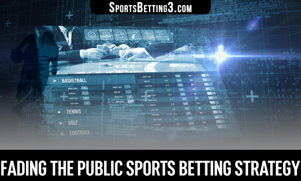 Fading the Public Sports Betting Strategy