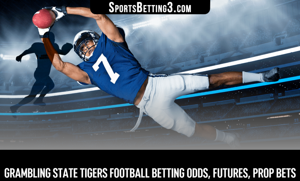 Grambling State Tigers Football Betting Odds, Futures, Prop Bets