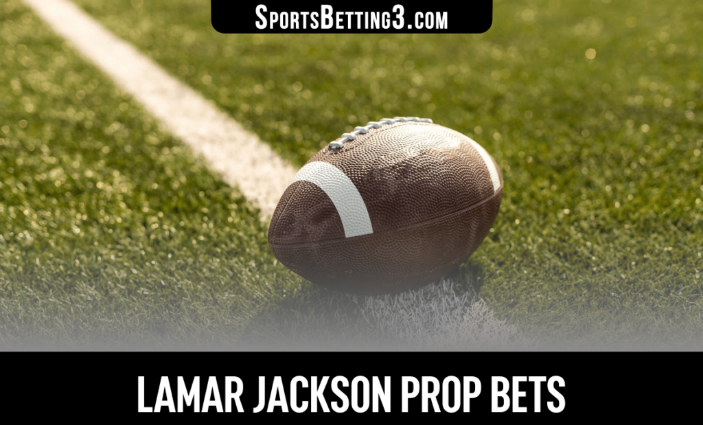 Lamar Jackson Prop Bets