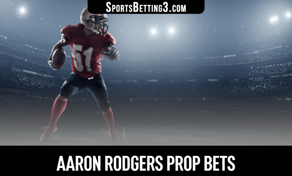 Aaron Rodgers Prop Bets
