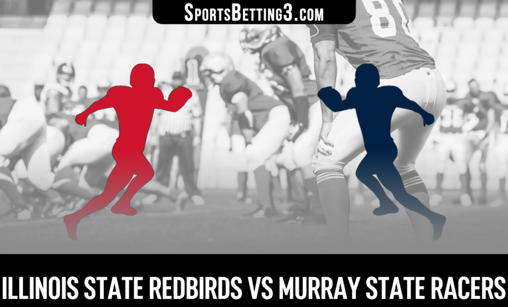 Illinois State vs Murray State Odds